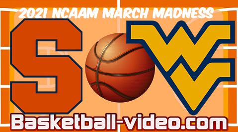 Syracuse vs West Virginia 2nd Round 2021 NCAA March Madness Full Game & Highlights