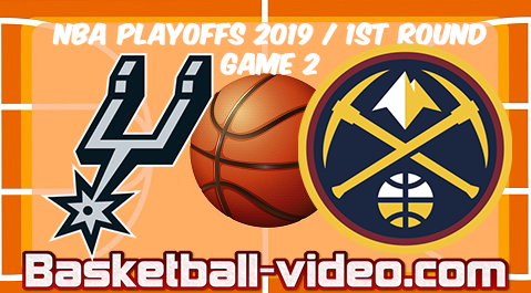 Spurs vs Nuggets Game 2 | 2019 NBA Playoffs 1st Round