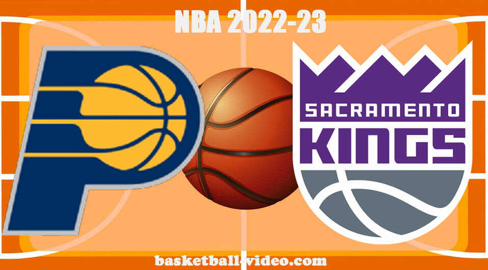 Indiana Pacers vs Sacramento Kings Nov 30, 2022 Full Game Replay NBA