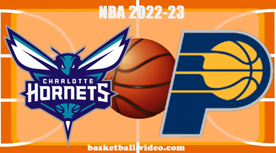 Charlotte Hornets Vs Indiana Pacers Jan 8, 2023 Full Game Replay NBA ...