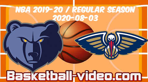 Memphis Grizzlies vs New Orleans Pelicans Full Game & Highlights 03.08.2020