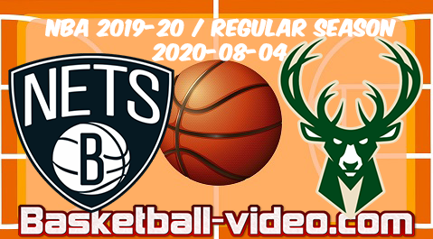 Brooklyn Nets vs Milwaukee Bucks Full Game & Highlights 04.08.2020