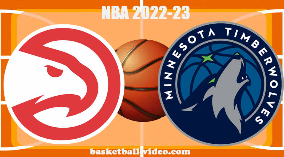 Atlanta Hawks vs Minnesota Timberwolves Mar 22, 2023 NBA Full Game Replay live free