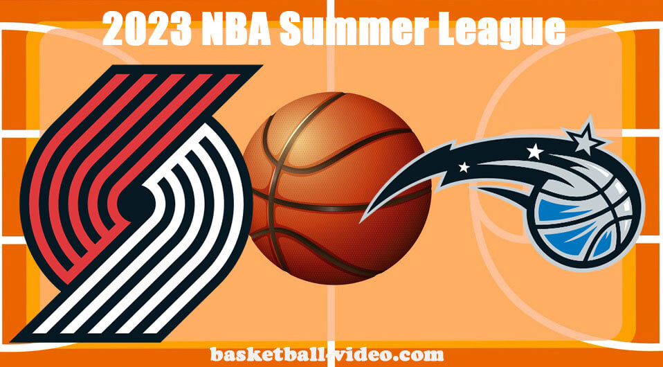 Portland Trail Blazers vs Orlando Magic Full Game Replay July 13, 2023