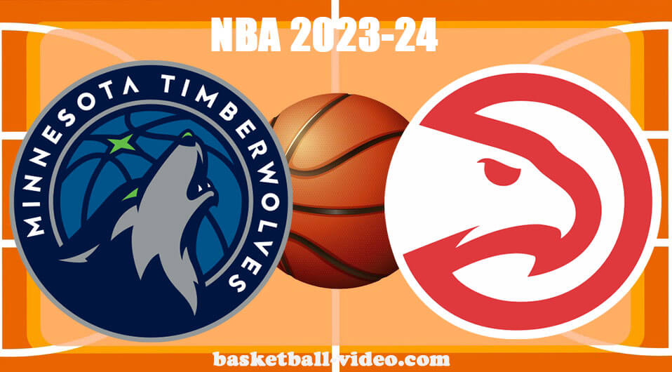 Minnesota Timberwolves vs Atlanta Hawks Oct 30, 2023 NBA Full Game Replay