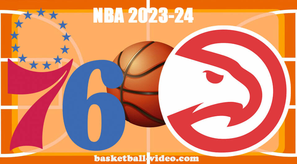 Philadelphia 76ers vs Atlanta Hawks Nov 17, 2023 NBA Full Game Replay