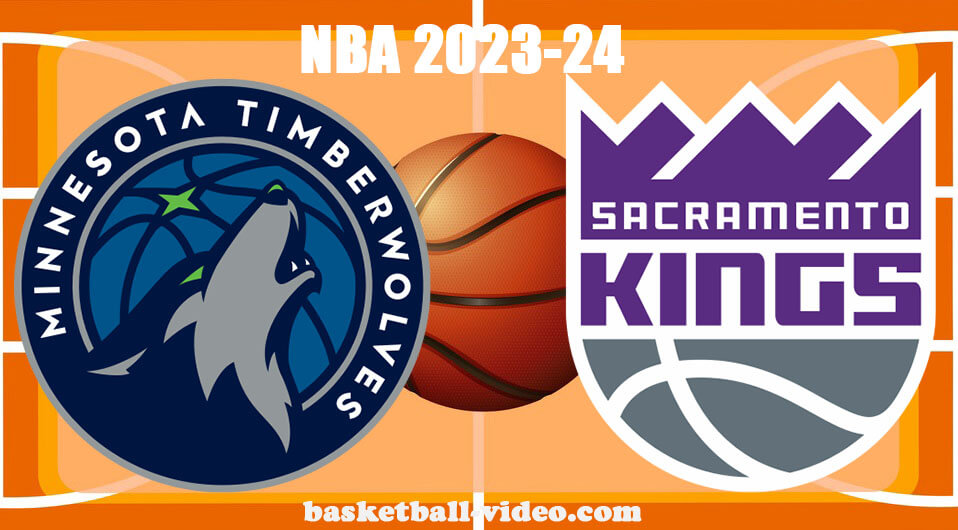 Minnesota Timberwolves Vs Sacramento Kings Dec 23, 2023 NBA Full Game ...