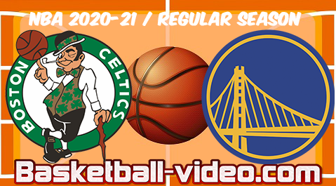 Boston Celtics vs Golden State Warriors Full Game & Highlights 02.02.2021
