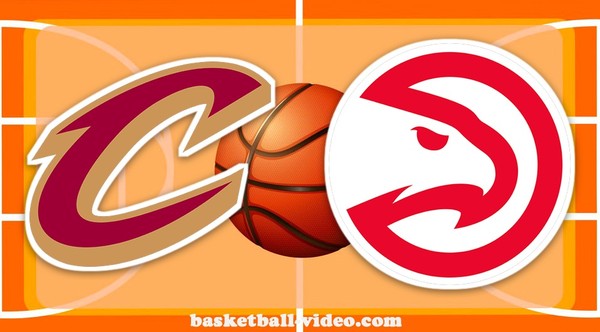 Cleveland Cavaliers vs Atlanta Hawk...